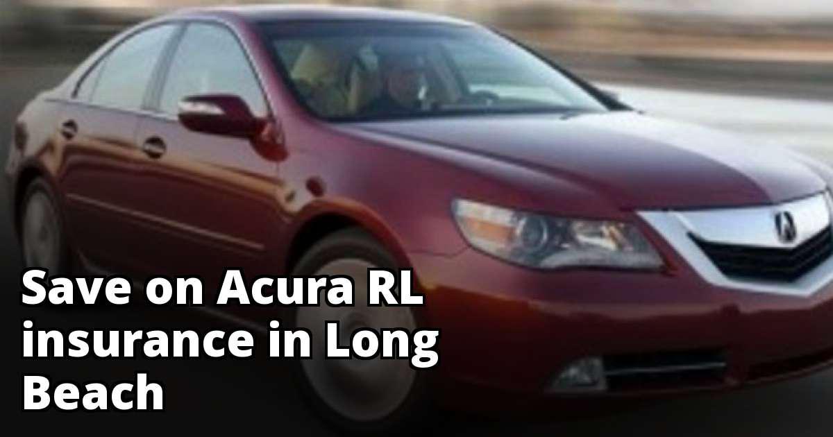 Save Money on Acura RL Insurance in Long Beach, CA