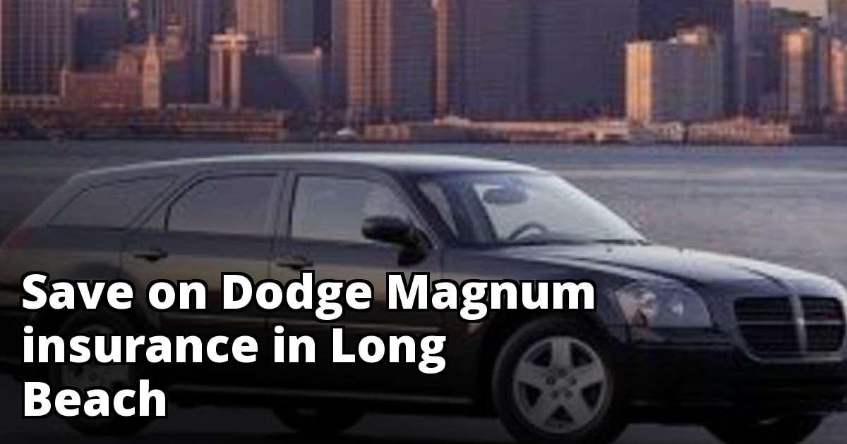 Find Affordable Dodge Magnum Insurance in Long Beach, CA